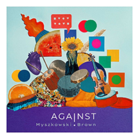 Myszkowski/Brown - AGA!NST