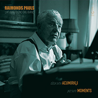 Raimonds Pauls & Latvian Radio Big Band - Moments