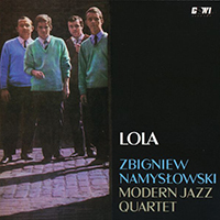 ZBIGNIEW NAMYSŁOWSKI MODERN JAZZ QUARTET - Lola