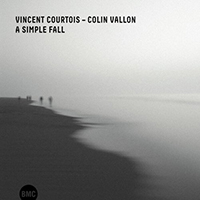 Vincent Courtois & Colin Vallon - A Simple Fall