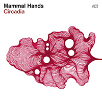 Mammal Hands - Circadia