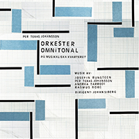 Per Texas Johansson - Orkester Omnitonal på Musikaliska Kvarteret