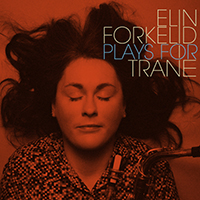 ELIN FORKELID - Plays for Trane vol. 2