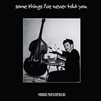 Yiorgos Pantazopoulos - Some Things I've Never Told You