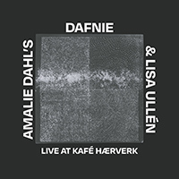 Amalie Dahl's Dafnie&Lisa Ullén - Live at Kafé Hærverk