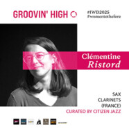 IWD #1 : Clémentine Ristord (Citizen Jazz, France)