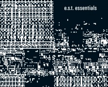 E.S.T. Trio, Essentials