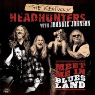 The Kentucky Headhunters, Meet Me In Bluesland