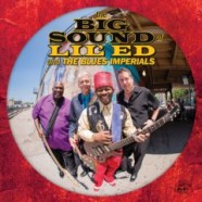 Lil’ Ed & The Blues Imperials, The Big Sound of