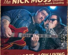 The Nick Moss Band, The High Cost Of Low Living