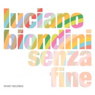 Luciano Biondini, Senza Fine