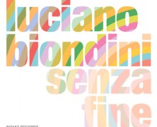 Luciano Biondini, Senza Fine