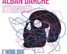 Alban Darche Stringed, L’horloge