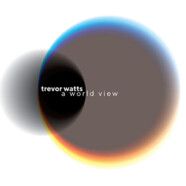 Trevor Watts : A World View