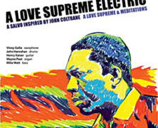 A Love Supreme Electric : A Salvo inspired by John Coltrane. A Love Supreme & Meditations