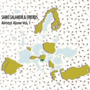 Samo Salamon & Friends : Almost Alone Vol. 1