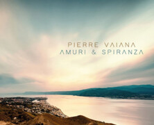 Pierre Vaiana : Amuri & Spiranza