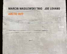 Marcin Wasilewski Trio with Joe Lovano, Arctic Riff