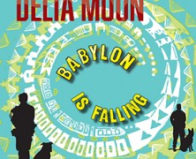 Delta Moon : Babylon Is Falling