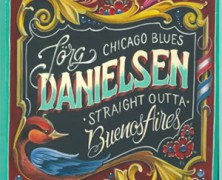 Jörg Danielsen, Chicago Blues Staight Outta Buenos Aires