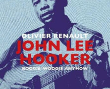 Olivier Renault : John Lee Hooker ‐ Boogie Woogie Anyhow