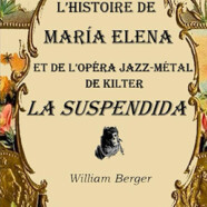 La Suspendida: An opera in jazz and metal for female soloist and chorus