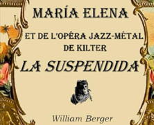 La Suspendida: An opera in jazz and metal for female soloist and chorus