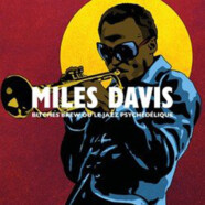 Matthieu Thibault : Miles Davis – Bitches Brew ou le jazz psychédélique