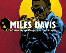Matthieu Thibault : Miles Davis – Bitches Brew ou le jazz psychédélique