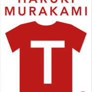 Haruki Murakami : T ‐ Ma vie en T-shirts