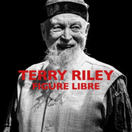 Jean-Louis Tallon : Terry Riley, figure libre