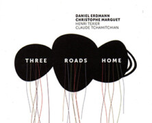 Erdmann – Marguet, Three Roads Home
