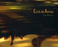 Erick de Armas, Vida Moderna