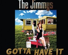 The Jimmys, Gotta Have It