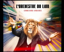 Orchestre du Lion, Connexions Urbaines