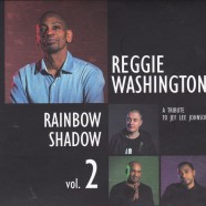 Reggie Washington, Rainbow Shadow