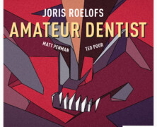 Joris Roelofs, Amateur Dentist