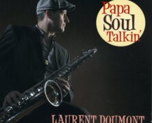 Double Chronique ! Laurent Doumont : Papa Soul Talkin’