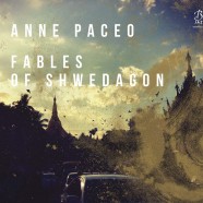 Anne Paceo, Fables Of Shwedagon