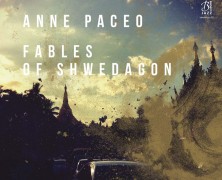 Anne Paceo, Fables Of Shwedagon