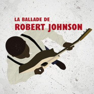 Robert Johnson : un géant du blues (1/2)