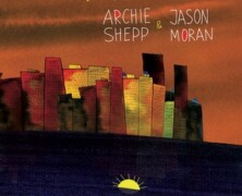 Archie Shepp & Jason Moran : Let My People Go