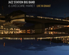 Jazz Station Big Band & Grégoire Maret : Live in Dinant