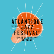 Focus : Atlantique Jazz Festival (Brest, 17 au 22/10/23)