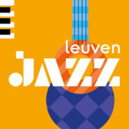 Focus : Leuven Jazz (9 au 19/03/23)
