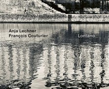 Anja Lechner & François Couturier : Lontano