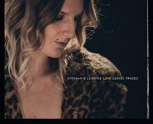 Stéphanie Lemoine : Love Leaves Traces
