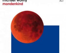 Michael Wollny : Mondenkind