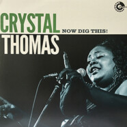 Crystal Thomas : Now Dig This