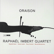 Raphaël Imbert : Oraison